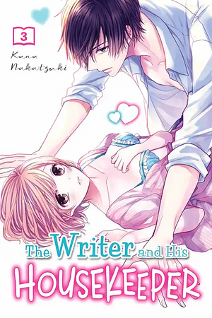 The Writer and His Housekeeper, Volume 3 by Kana Nakatsuki