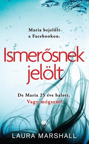 Ismerősnek ​jelölt by Laura Marshall