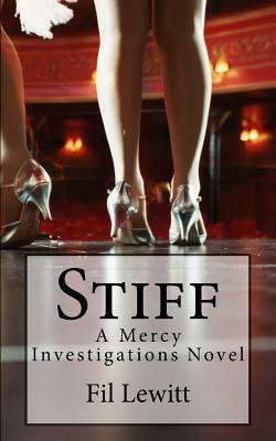 Stiff: A Mercy Investigations Novel by Fil Lewitt