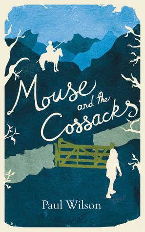 Mouse and the Cossacks by Paul Wilson