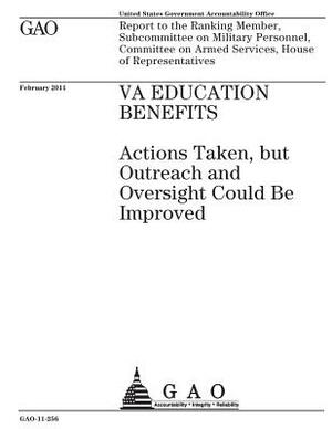 VA education benefits: actions taken, but outreach and oversight could be improved: report to the Ranking Member, Subcommittee on Military Pe by U. S. Government Accountability Office