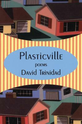 Plasticville by David Trinidad