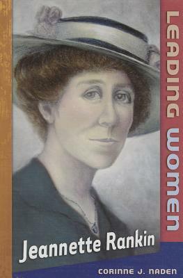 Jeannette Rankin by Corinne J. Naden