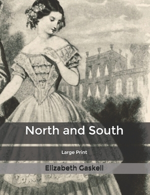 North and South: Large Print by Elizabeth Gaskell