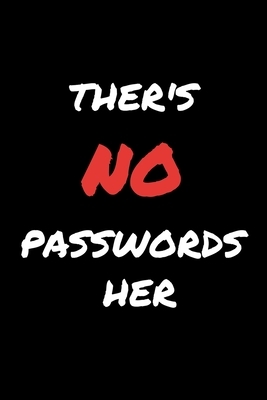 ther's no password her: ther's no password her ( password TRACKER ) by 4. U