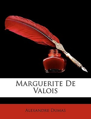 Marguerite de Valois by Alexandre Dumas