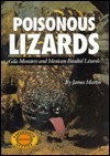 Poisonous Lizards: Gila Monsters and Mexican Beaded Lizards by James Martin