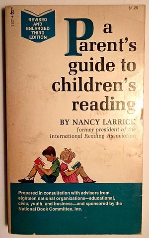 A Parent's Guide To Children's Reading by Nancy Larrick