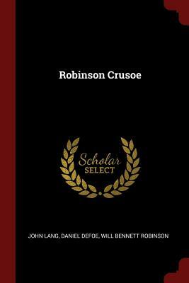 Robinson Crusoe by Daniel Defoe, Will Bennett Robinson, John Lang