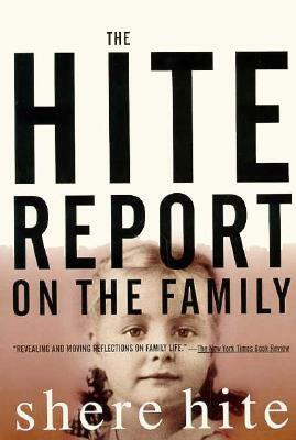 The Hite Report on the Family: Growing Up Under Patriarchy by Shere Hite