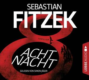 AchtNacht by Sebastian Fitzek