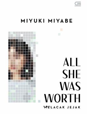 All She Was Worth - Melacak Jejak by Miyuki Miyabe