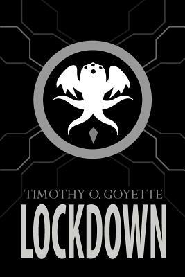 Lockdown by Timothy O. Goyette