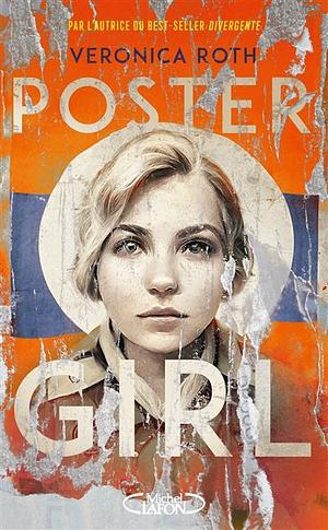 Poster Girl by Veronica Roth