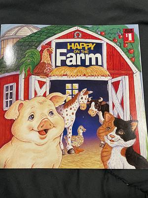 Happy On the Farm by Amy Houts