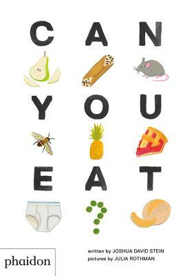 Can You Eat? by Joshua David Stein