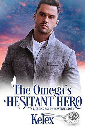 The Omega's Hesitant Hero by Kelex