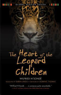 The Heart of the Leopard Children by Karen Lindo, Wilfried N'Sondé, Dominic Thomas