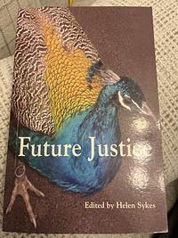 Future Justice by Helen Sykes