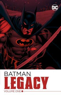 Batman: Legacy Vol. 1 by Chuck Dixon