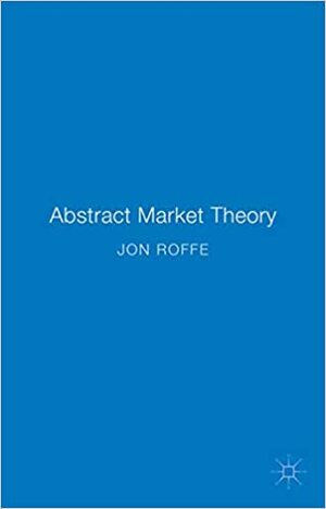 Abstract Market Theory by Jon Roffe