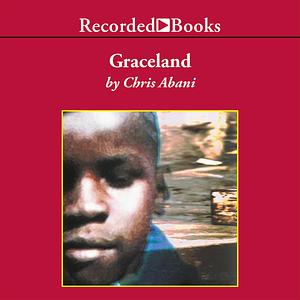 GraceLand by Chris Abani