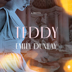 Teddy by Emily Dunlay