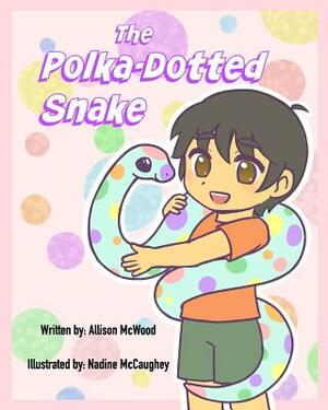 The Polka-Dotted Snake by Allison McWood