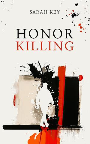 Honor Killing by Sarah Key