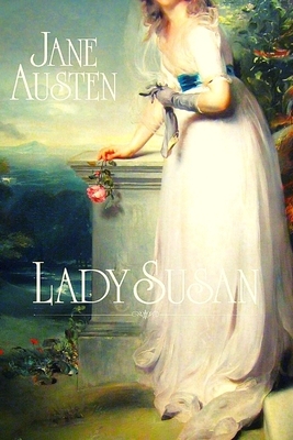 Lady Susan Jane Austen: Classic Romantic Novel by Jane Austen