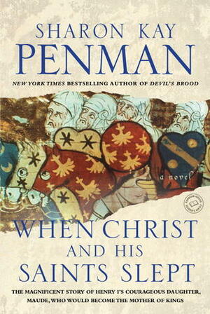 When Christ and His Saints Slept by Sharon Kay Penman