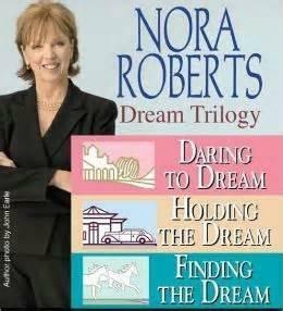 The Dream Trilogy: Daring To Dream / Holding The Dream / Finding The Dream by Nora Roberts