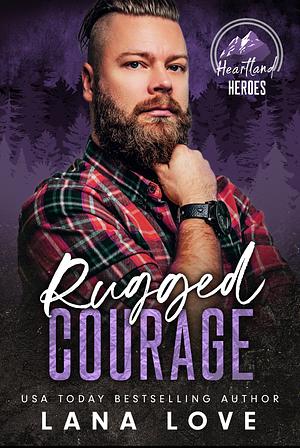 Rugged Courage by Lana Love