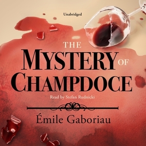 The Mystery of Champdoce by Émile Gaboriau
