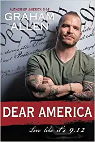 Dear America: Live Like It's 9/12 by Graham Allen, Graham Allen