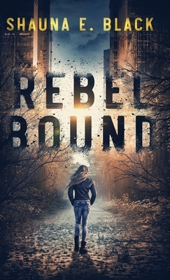 Rebel Bound by Shauna E. Black