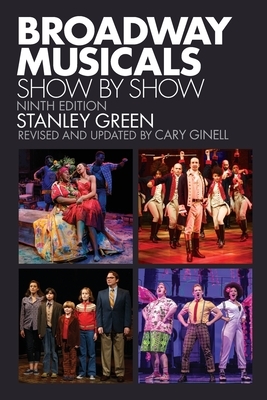 Broadway Musicals: Show by Show by Stanley Green, Cary Ginell