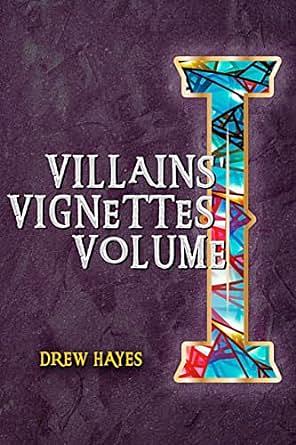 Villain's Vignettes: Volume 1 by Drew Hayes
