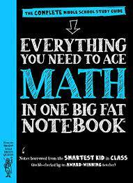 Everything You Need to Ace Math in One Big Fat Notebook: The Complete Middle School Study Guide by Altair Peterson