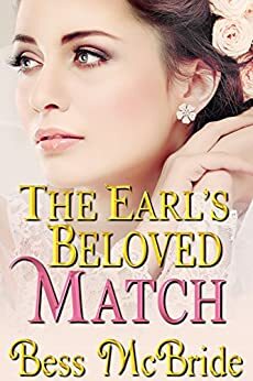 The Earl's Beloved Match by Bess McBride