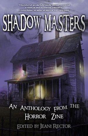 Shadow Masters by Scott Nicholson, Bentley Little, Jeani Rector, Jeani Rector