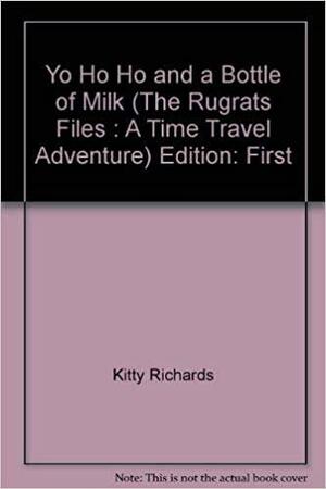 Yo Ho Ho And A Bottle Of Milk by Kitty Richards