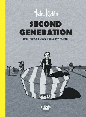 Second Generation - The Things I Didn't Tell My Father by Michel Kichka