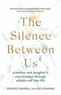 The Silence Between Us by Oceane Campbell, Cécile Barral