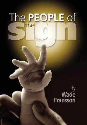 The People of the Sign by Wade Fransson