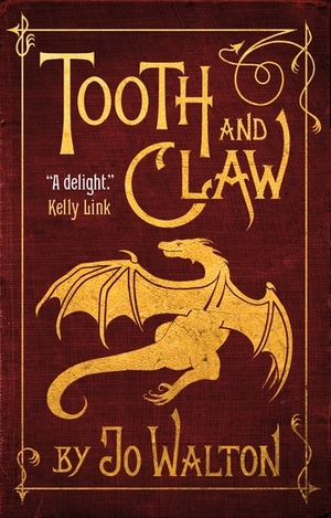 Tooth and Claw by Jo Walton