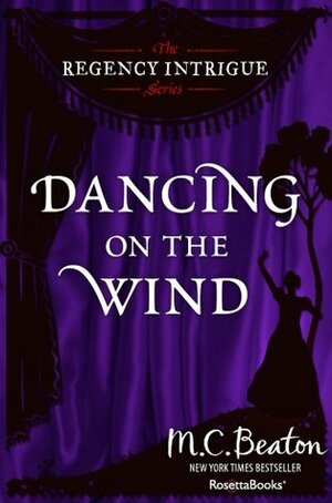 Dancing on the Wind by M.C. Beaton, Marion Chesney, Sarah Chester