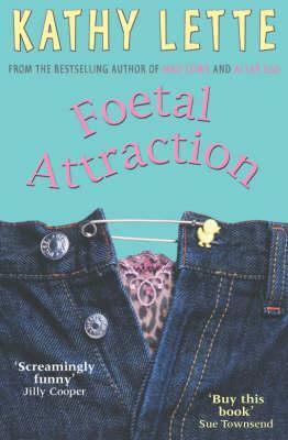 Foetal Attraction by Kathy Lette