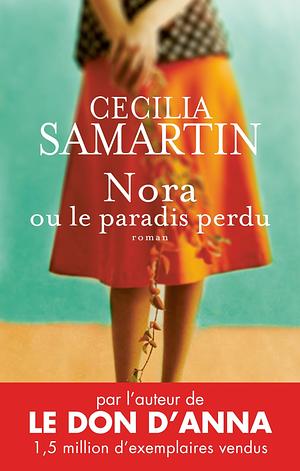Nora ou le paradis perdu by Cecilia Samartin