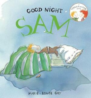 Good Night, Sam by Marie-Louise Gay